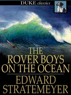 The Rover Boys on the Ocean or, A Chase for a Fortune - ebook